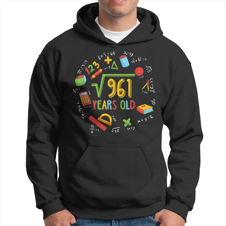 Math Square Root Of 961 Funny 31St Birthday 31 Years Old Math Funny Gifts Hoodie