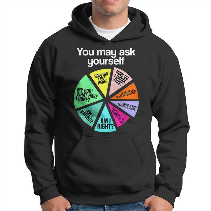 You May Ask Yourself Personal Introduction Chart Office Hoodie