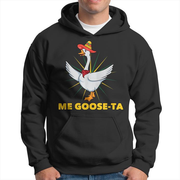 Me Goose-Ta Funny Mexican Spanish Goose Language Pun Gift  Hoodie