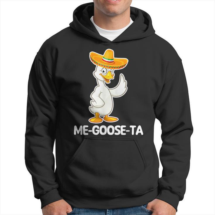 Me-Goose-Ta - Funny Saying Cute Goose Cool Spanish Mexican  Hoodie