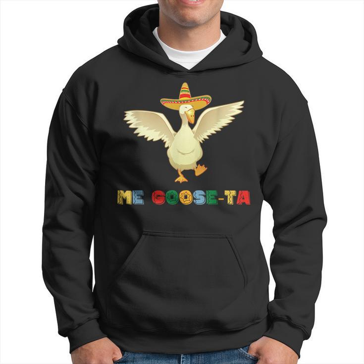 Me Goose-Ta Me Gusta Funny Mexican Spanish Goose  Hoodie