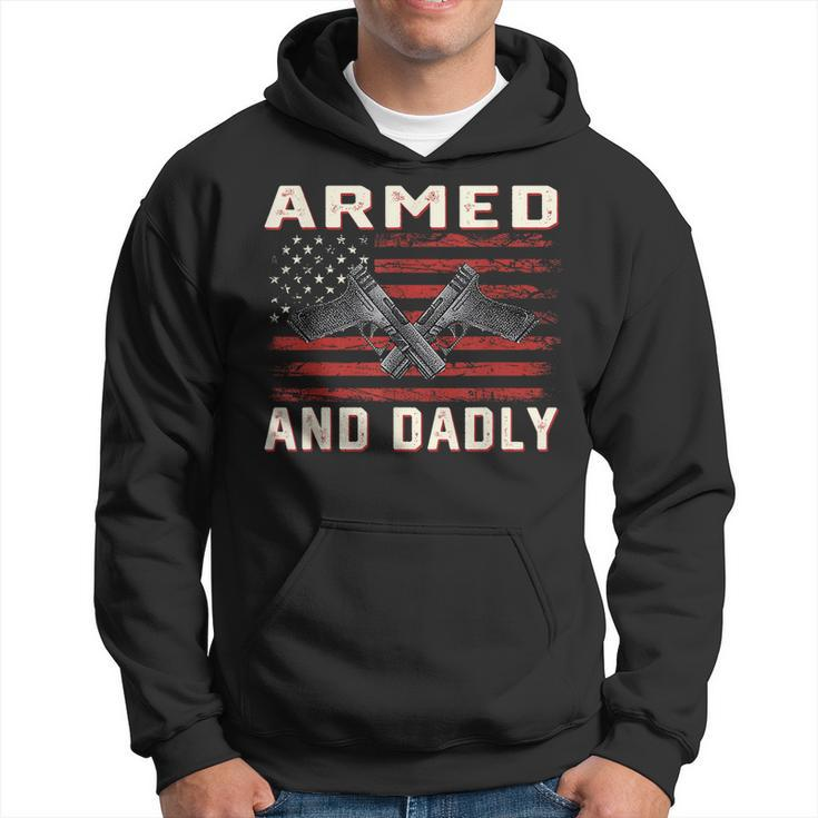 Men Armed And Dadly Funny Deadly For Fathers Day Usa Flag Hoodie