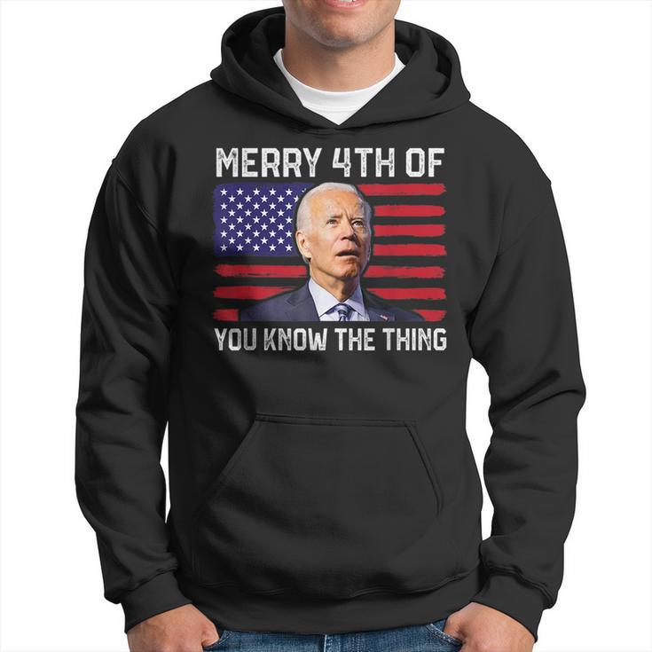 Merry 4Th Of You Know The Thing 4Th Of July Funny Memorial Hoodie