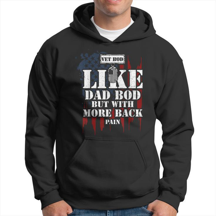 Military Vet Bod Like Dad Bod But With More Back Veteran Hoodie