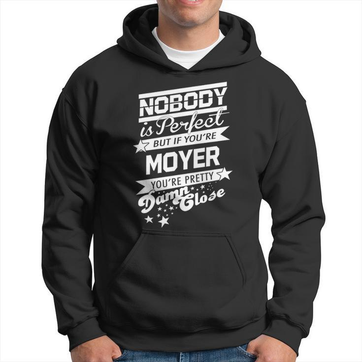 Moyer Name Gift If You Are Moyer Hoodie
