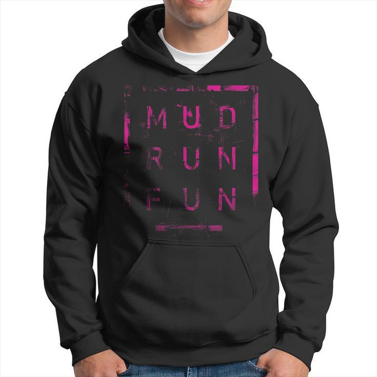 Mud Run Fun Pink Mudder Trail Running And Mudding  Hoodie