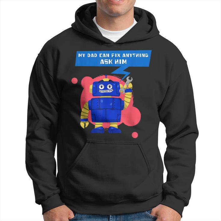 My Dad Can Fix Anything Ask Him Funny  Hoodie