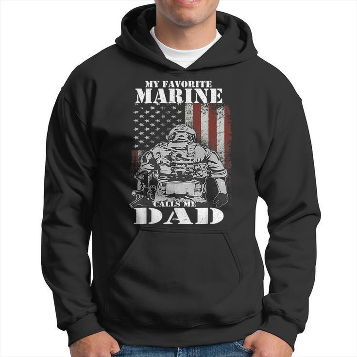 My Favorite Marine Calls Me Dad Fars Day Marine  Hoodie
