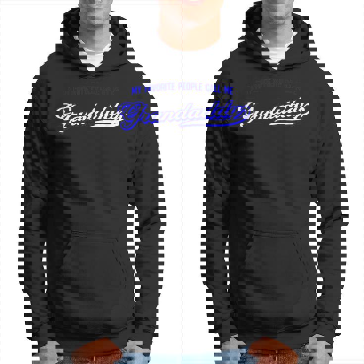 My Favorite People Call Me Grandaddy Gift For Men  Hoodie