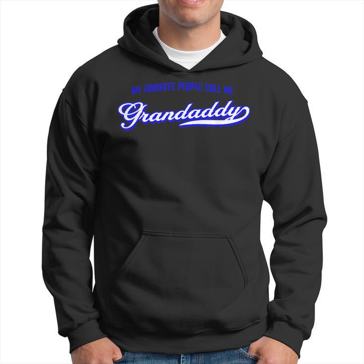 My Favorite People Call Me Grandaddy Gift For Men  Hoodie