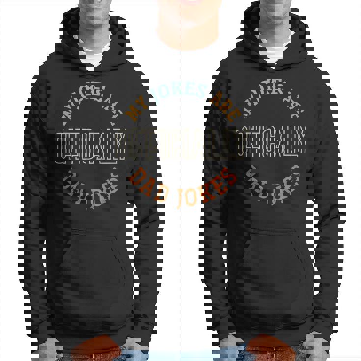 My Jokes Are Officially Dad Jokes Fathers Day  - My Jokes Are Officially Dad Jokes Fathers Day  Hoodie