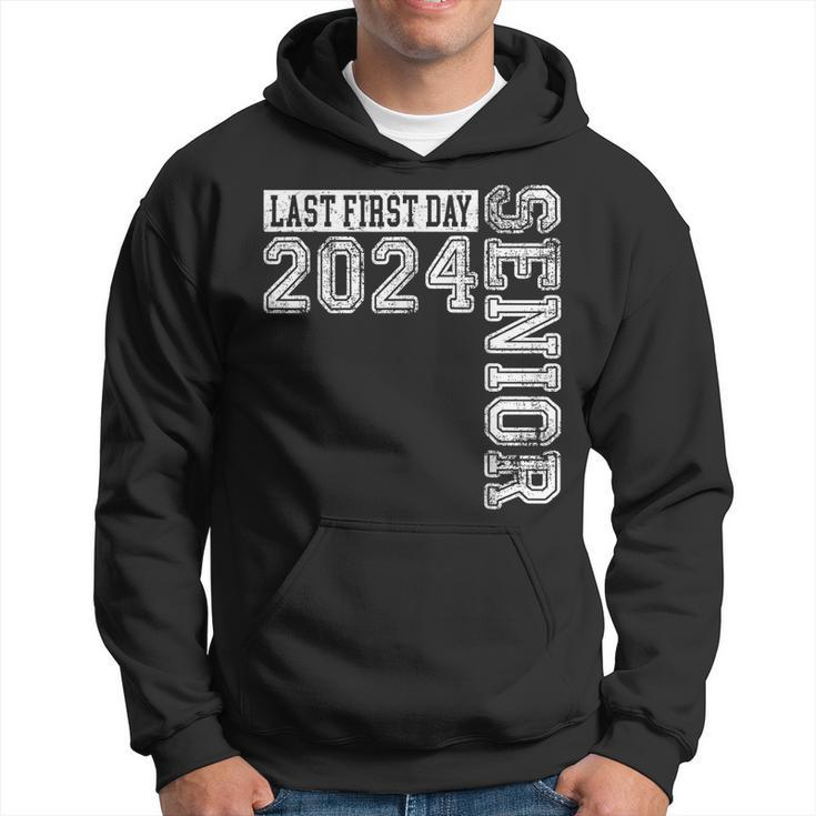 My Last First Day Senior Back To School 2024 Class Of 2024  Hoodie