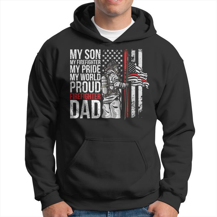 My Son My Firefighter My Pride Firefighter Dad  Hoodie