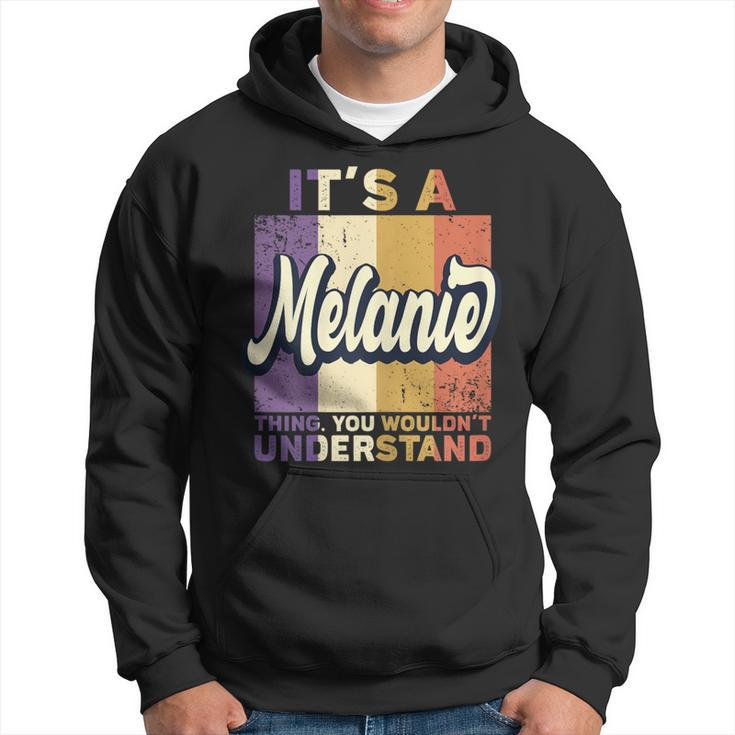 Name Melanie It's A Melanie Thing Hoodie