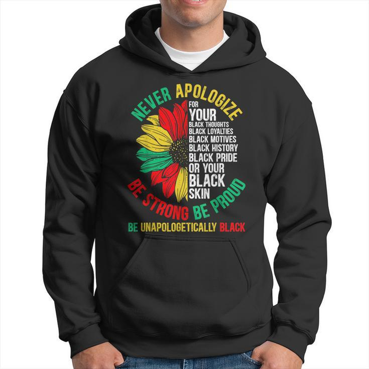 Never Apologize For Your Blackness Black History Junenth Black History Funny Gifts Hoodie