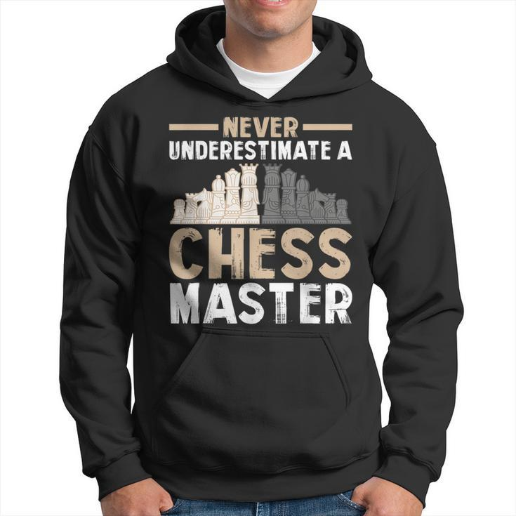 Never Underestimate A Chess Master Chess Pieces Chess Lover Hoodie