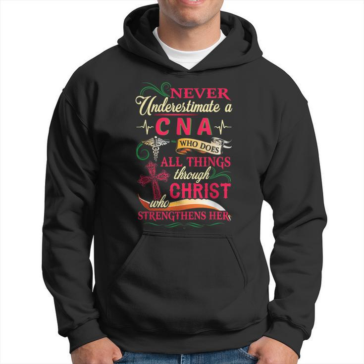 Never Underestimate A Cna Who Does All Things Hoodie