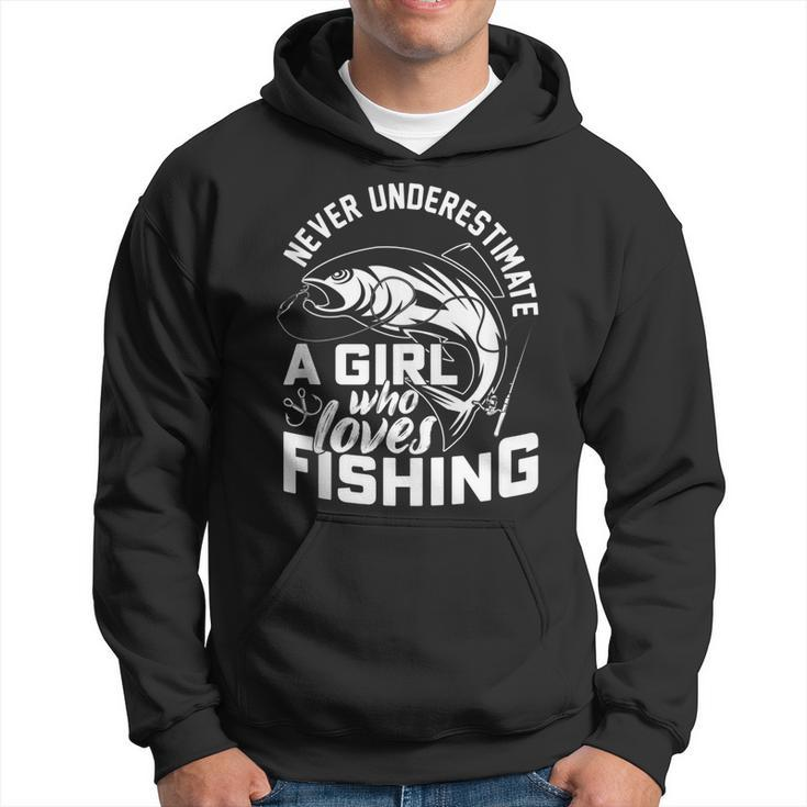 Never Underestimate A Girl Who Loves Fishing Fisherman Hoodie