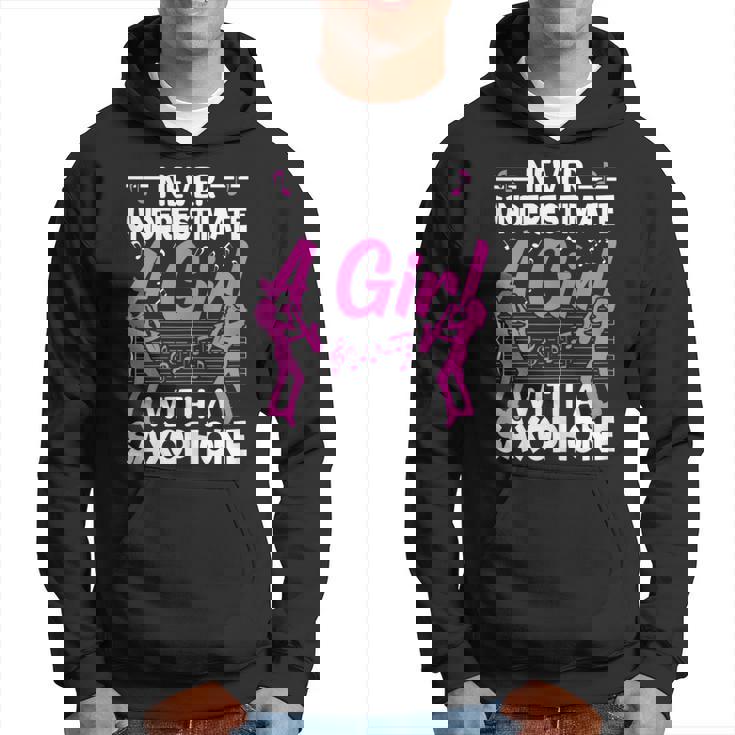 Never Underestimate A Girl With A Saxophone Saxaphone Player Hoodie