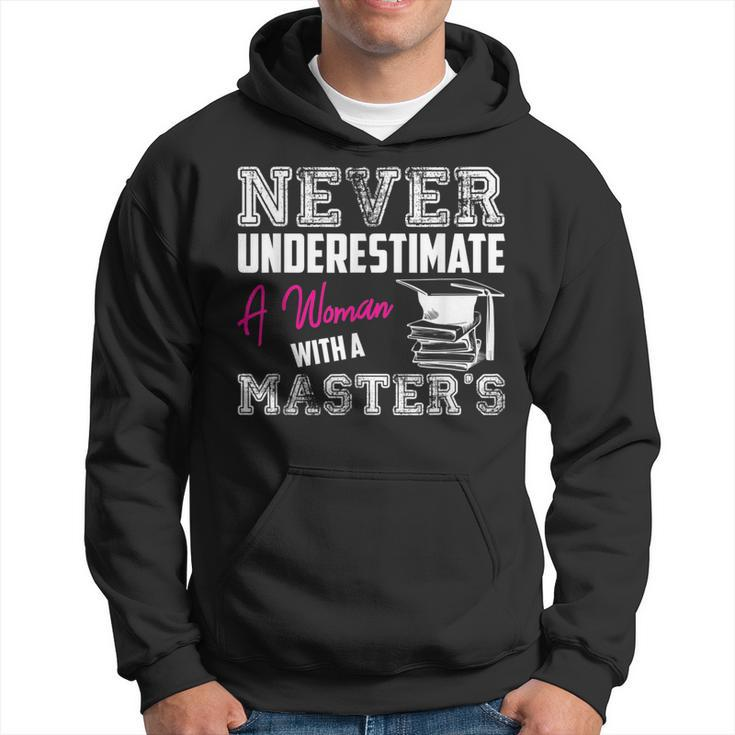 Never Underestimate A Woman With A Masters Degree Graduation Hoodie