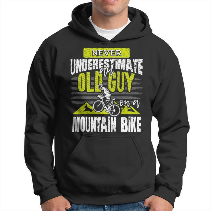 Never Underestimate An Old Guy On A Mountain Bike Cycling Cycling Funny Gifts Hoodie