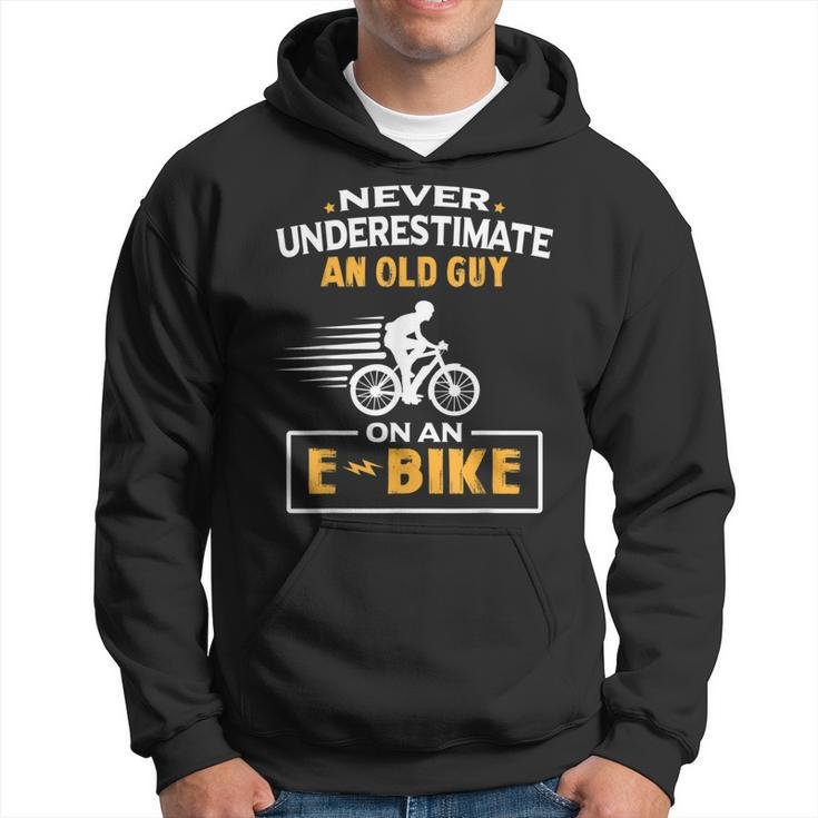 Never Underestimate An Old Guy On An Ebike Biking Gift Gift For Mens Hoodie