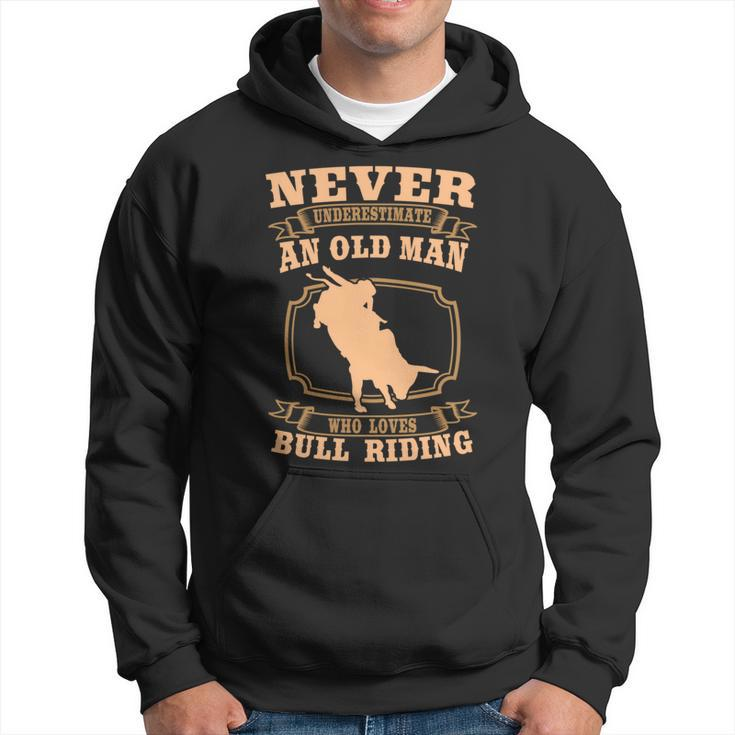 Never Underestimate An Old Man Bull Riding Rodeo Sport Hoodie
