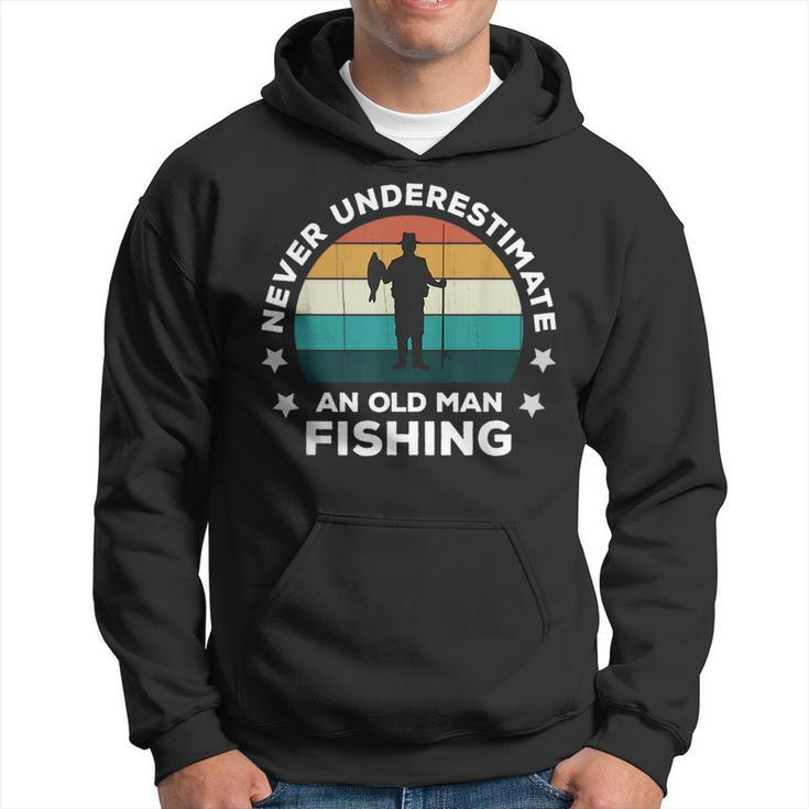 Never Underestimate An Old Man Fishing Fun Catching Fish Hoodie
