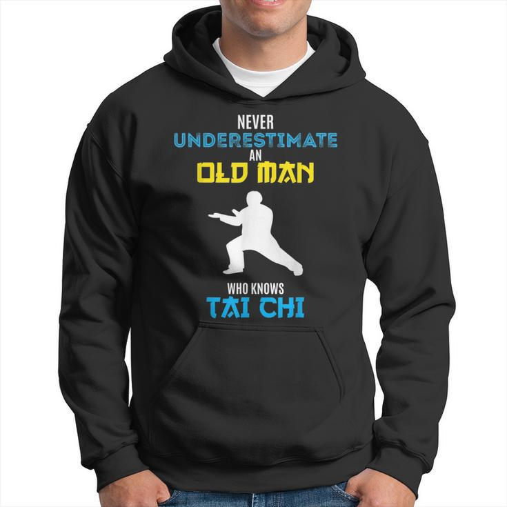 Never Underestimate An Old Man Who Knows Tai Chi Hoodie