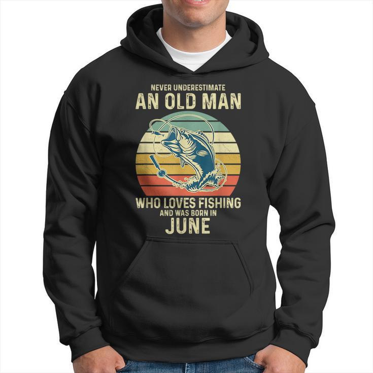 Never Underestimate An Old Man Who Loves Fishing June Hoodie