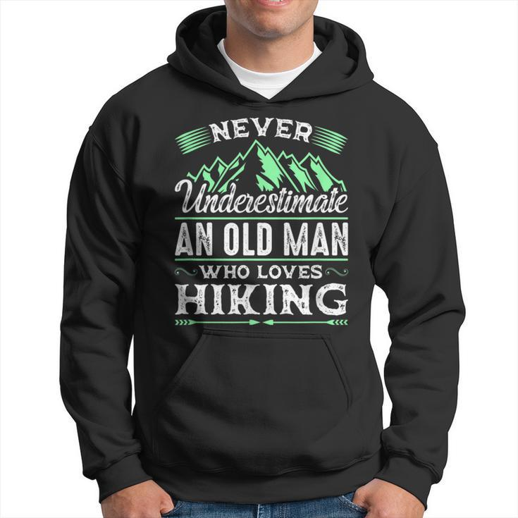 Never Underestimate An Old Man Who Loves Hiking Gift For Mens Hoodie