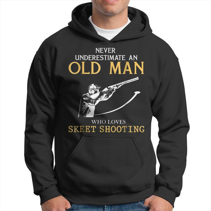 Never Underestimate An Old Man Who Loves Skeet Shooting Hoodie