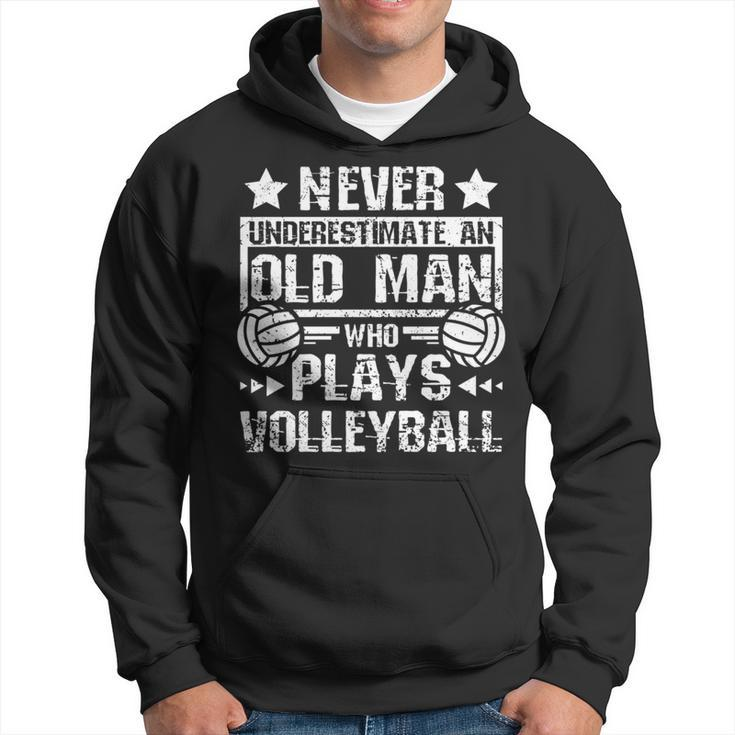 Never Underestimate An Old Man Who Plays Volleyball Hoodie