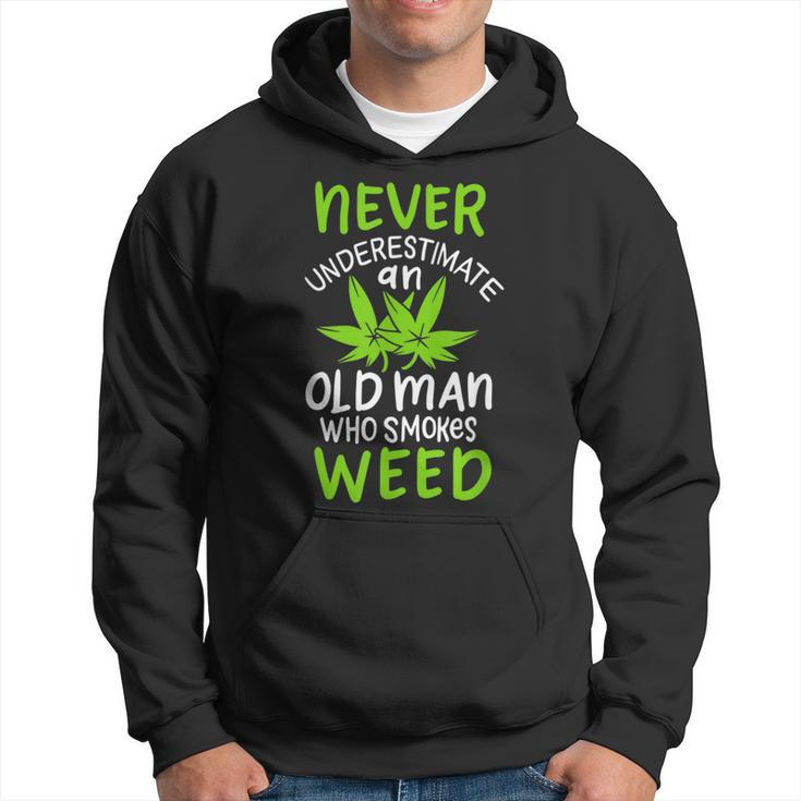 Never Underestimate An Old Man Who Smokes Weed Marijuana Hoodie
