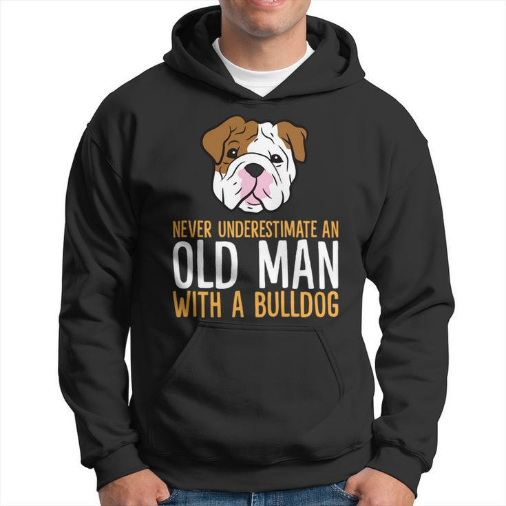 Never Underestimate An Old Man With A Bulldog Hoodie