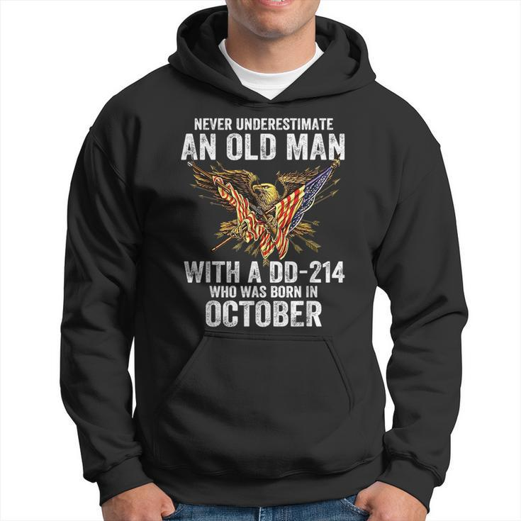 Never Underestimate An Old Man With A Dd214 Born In October Hoodie