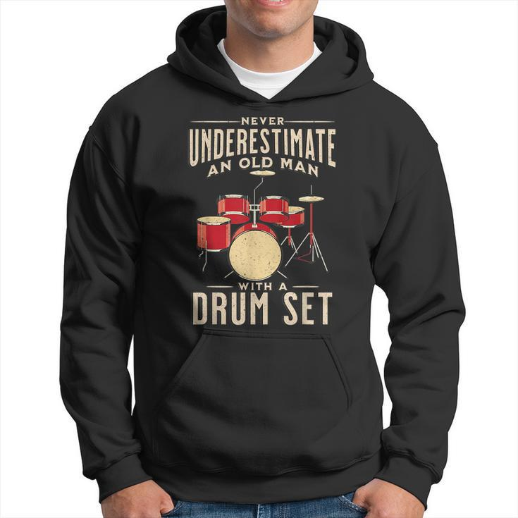 Never Underestimate An Old Man With A Drum Set Musician Old Man Funny Gifts Hoodie