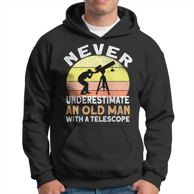 Never Underestimate An Old Man With A Telescope Space Hoodie