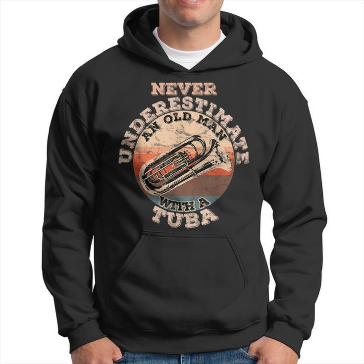 Never Underestimate An Old Man With A Tuba Gift For Mens Old Man Funny Gifts Hoodie