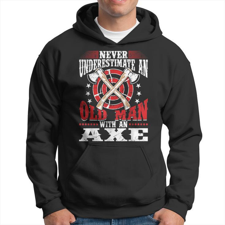 Never Underestimate An Old Man With An Axe Throwing Dad Hoodie