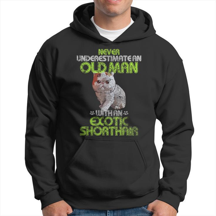 Never Underestimate An Old Man With An Exotic Shorthair Gift Hoodie
