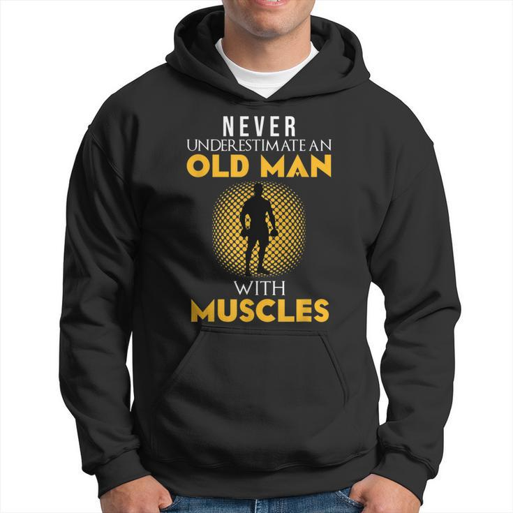 Never Underestimate An Old Man With Muscles Funny Fitness Hoodie