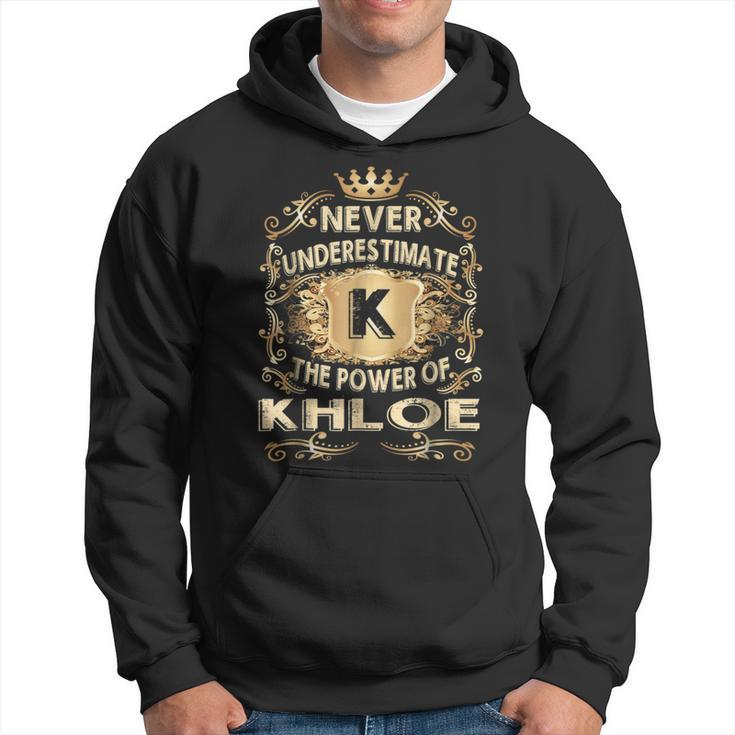 Never Underestimate Khloe Personalized Name Hoodie