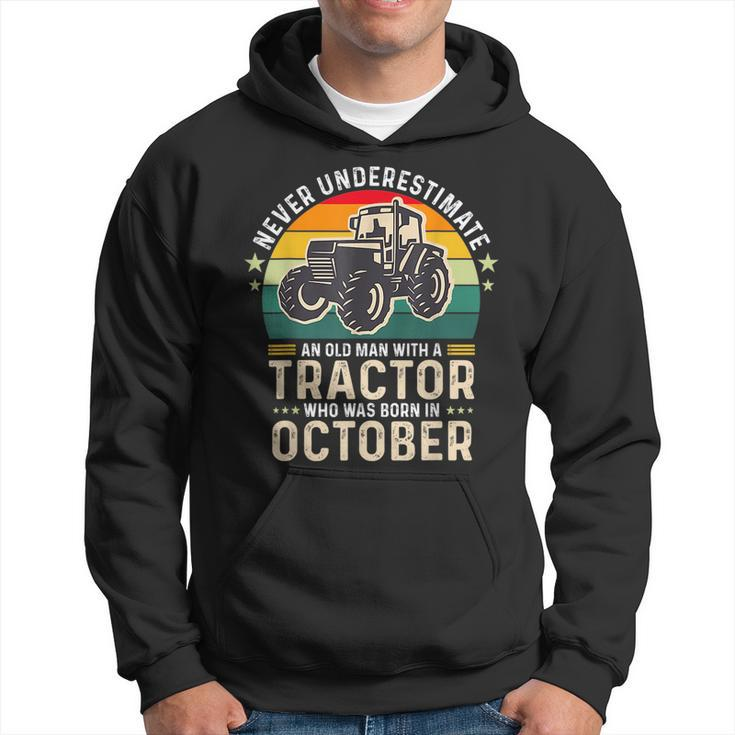 Never Underestimate Old Man With Tractor Born In October Gift For Mens Hoodie