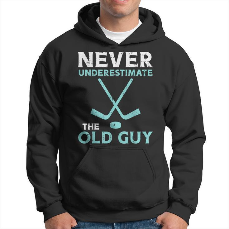Never Underestimate The Old Guy Ice Hockey Funny Fathers Day Gift For Mens Hoodie