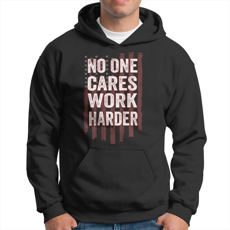 No One Cares Work Harder Motivational Workout Gym On Back Hoodie