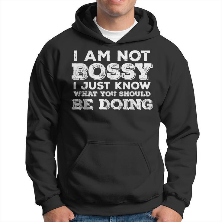 Not Bossy Just Know What You Should Be Doing Saying Hoodie