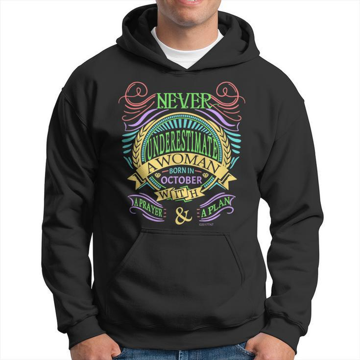 October Birthday Never Underestimate A Woman With A Prayer Hoodie