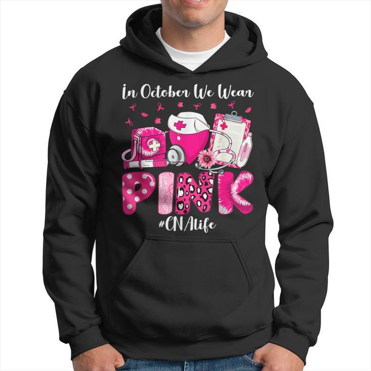 In October We Wear Pink Cna Life Breast Cancer Awareness Hoodie