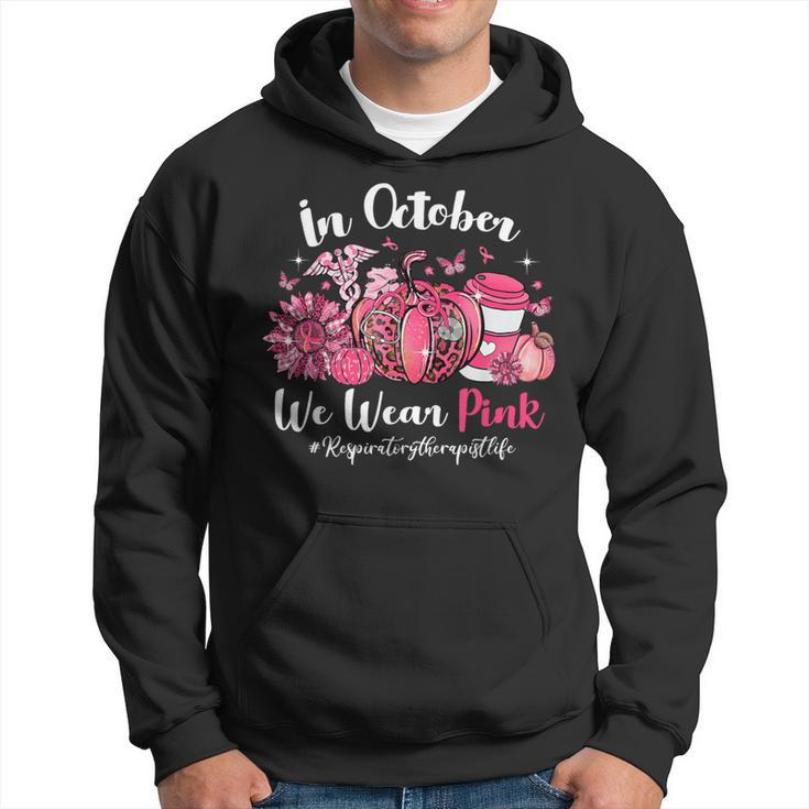 In October We Wear Pink Respiratory Therapist Breast Cancer Hoodie